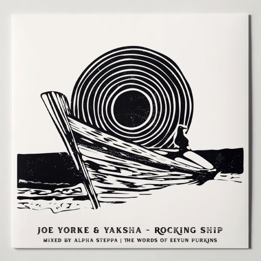 Joe Yorke, Yaksha, Alpha Steppa - Rocking Ship/Wrecking Ship (7")
