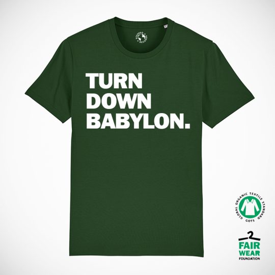 "Turn Down Babylon" Organic T-Shirt (Men's/Unisex) [GREEN]