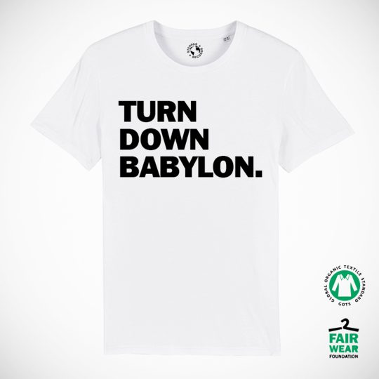 "Turn Down Babylon" Organic T-Shirt (Men's/Unisex) [WHITE]
